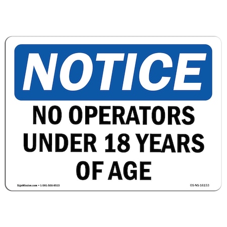 Signmission OSHA Notice Sign, 12" Height, 18" Width, NOTICE No Operators Under 18 Years Of Age Sign, Landscape OS-NS-D-1218-L-16153